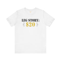 Leg Amputee Funny Quote - Unisex Short Sleeve Tee | Amputee Humor,Leg Amputee,Gift For Him,Gift For Her,Limb Awareness,Unique Amputee Gift