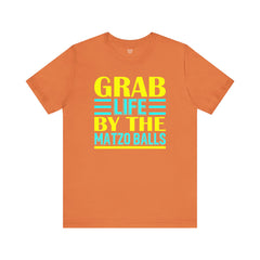 Funny Passover Grab Life By The Matzo Balls Quote T Shirt