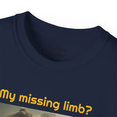 My Missing Limb? It Was Stampeding Elephants - Unisex T Shirt | Amputee Humor, Amputee Gift, Amputation Excuse, Animal, Wildlife, Motivation