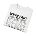 What Part of MATH AND SCIENCE Don't You Understand, Comfort Colors Unisex Garment-Dyed T-shirt