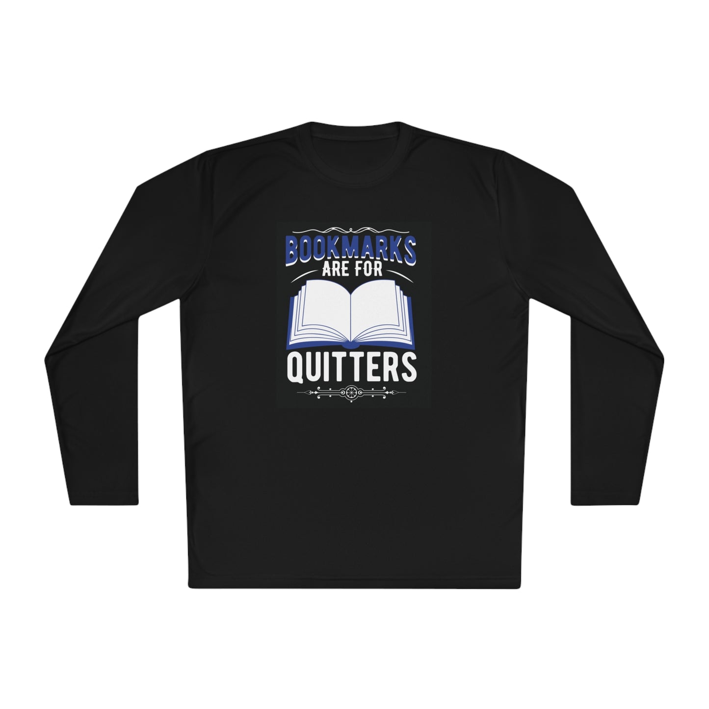 Bookmarks Are For Quitters - Unisex Lightweight Long Sleeve Tee