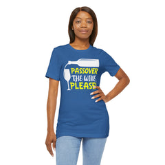 Funny Passover The Wine T Shirt - Unisex Tee
