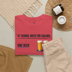 T-Shirt -  "A" School Math for Sailors Funny Beer Graphic Tee