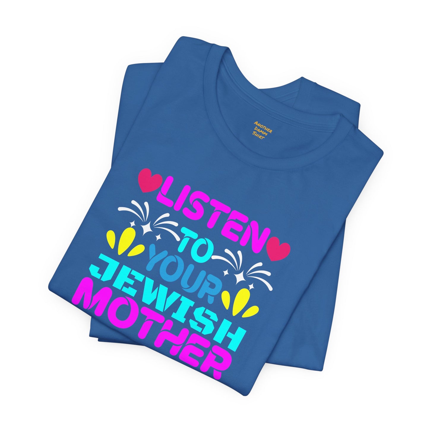 Listen To Your Jewish Mother - Unisex Jersey Short Sleeve Tee