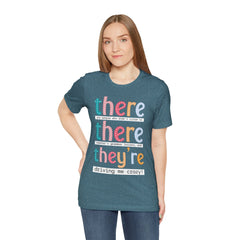 Grammar Teacher T-Shirt — "There, Their, They're" Funny Teacher Tee