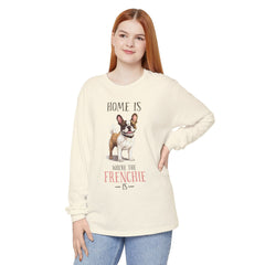 Home Is Where The Frenchie Is Long Sleeve Tee — French Bulldog Shirt