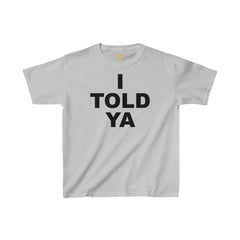 I TOLD YA Movie Kids Cotton Tee, empowering movie tee, gift for her, gift for him, movie lover gift, unique movie gift, pop culture shirt