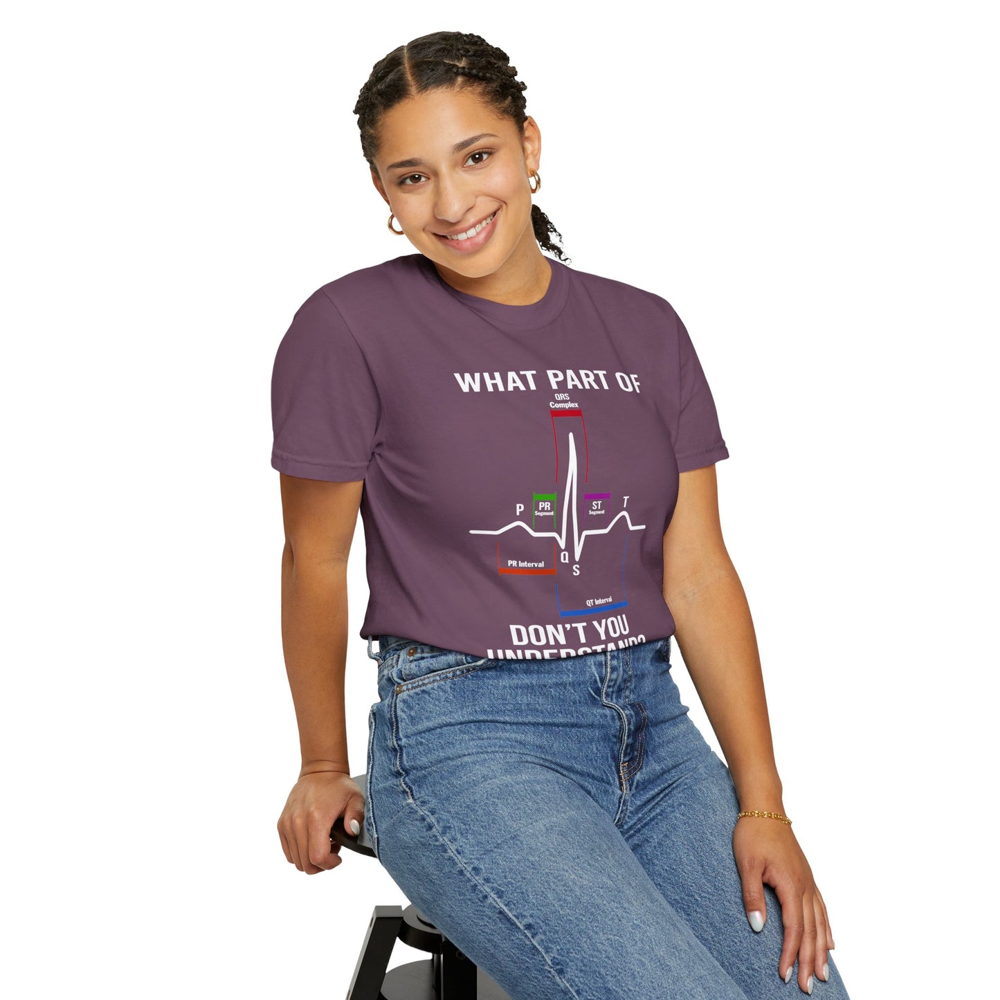 What Part of an EKG Wave Form Don't You Understand, Comfort Colors Unisex Garment-Dyed T-shirt