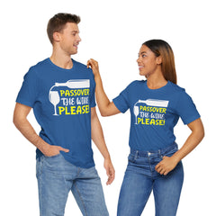 Funny Passover The Wine T Shirt - Unisex Tee