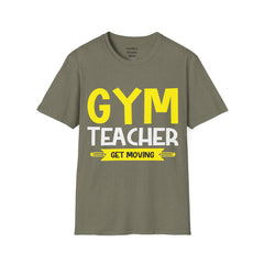 GYM Teacher Get Moving Unisex Softstyle T-Shirt