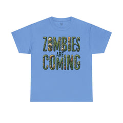 ZOMBIES ARE COMING! Graphic Unisex Heavy Cotton Tee