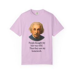 Albert Einstein 'My Hair Was Wild' T-Shirt