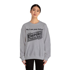 The Empire Strikes Back - Unisex Heavy Blend Crewneck Sweatshirt | Star Wars | Movie Quote | Gift For Him | Movie Fan Gift | Darth Vader