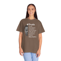 Malcolm X Quote Unisex Garment-Dyed T-Shirt - #Truth Freedom Message