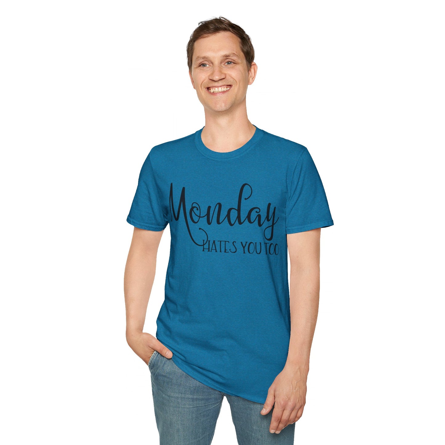 Monday Hates You Too Soft Style T Shirt