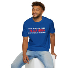 Dare Not Give In To The War Within END VETERAN SUICIDE - Unisex Softstyle T-Shirt