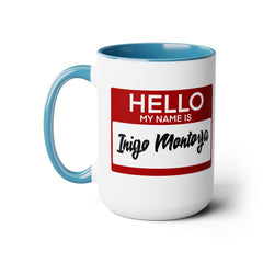 Princess Bride Funny Quote Mug,My Name Is Inigo Montoya,Mandy Patinkin fan,gift for him,gift for her,funny Hello quote sticker,
