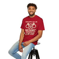 Some People Call Me Mechanic The Most Important Call Me Dad, Graphic Comfort Colors Unisex Relaxed Fit T Shirt
