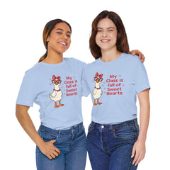 Teacher Valentine T-Shirt — "My Class Is Full of Sweet Hearts" Cute Duck Design