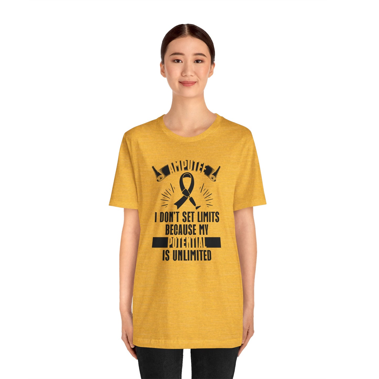 Motivational Amputee Quote - Unisex T Shirt