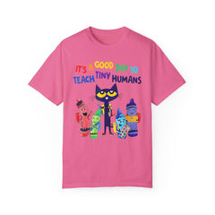 A Good Day To Teach Tiny Humans - Graphic Unisex Garment-Dyed T-shirt