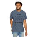 What Part of a Camera Display Don't You Understand, Comfort Colors Unisex Garment-Dyed T-shirt