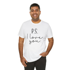PS I LOVE YOU - Unisex Jersey Short Sleeve Tee