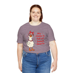 Teacher Valentine T-Shirt — "My Class Is Full of Sweet Hearts" Cute Duck Design