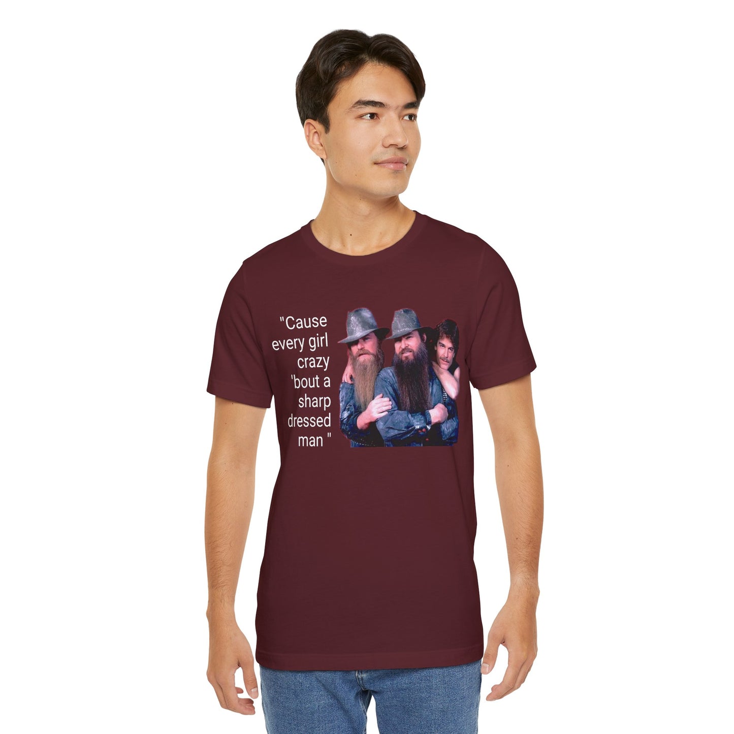 Cause every girl crazy 'bout a sharp-dressed man - Graphic Unisex T Shirt