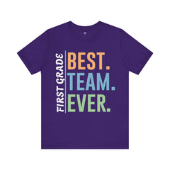 First Grade BEST TEAM EVER - Graphic Unisex Jersey Tee