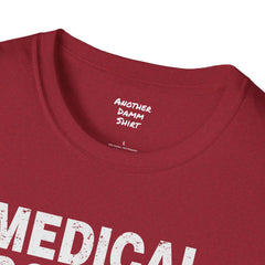 Doctor Humor - Unisex Softstyle T-Shirt | Doctor Awareness, Medical Wear, Gift For Him, Scrubs Lover, Hospital Staff Gift, Gift For Him