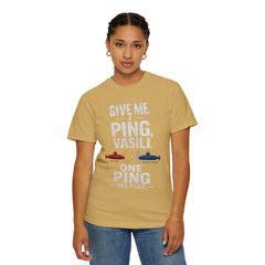 Hunt For Red October Give Me A Ping  Vasili Unisex Garment-Dyed T-shirt