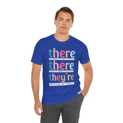 Grammar Teacher T-Shirt — "There, Their, They're" Funny Teacher Tee