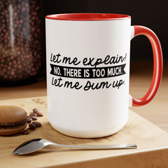 Let me explain. No, There is too much. Let me sum up. / Inigo Montoya  Quote / Princess Bride / 80s Movies / Two-Tone Coffee Mug 15 oz.