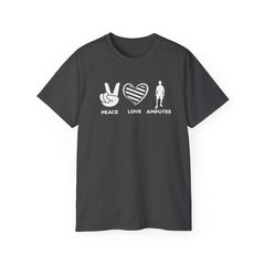 PEACE LOVE AMPUTEE - Unisex Ultra Cotton Tee | Amputee, Leg Amputee, Limb Awareness, Prosthetic, Motivational Tee,