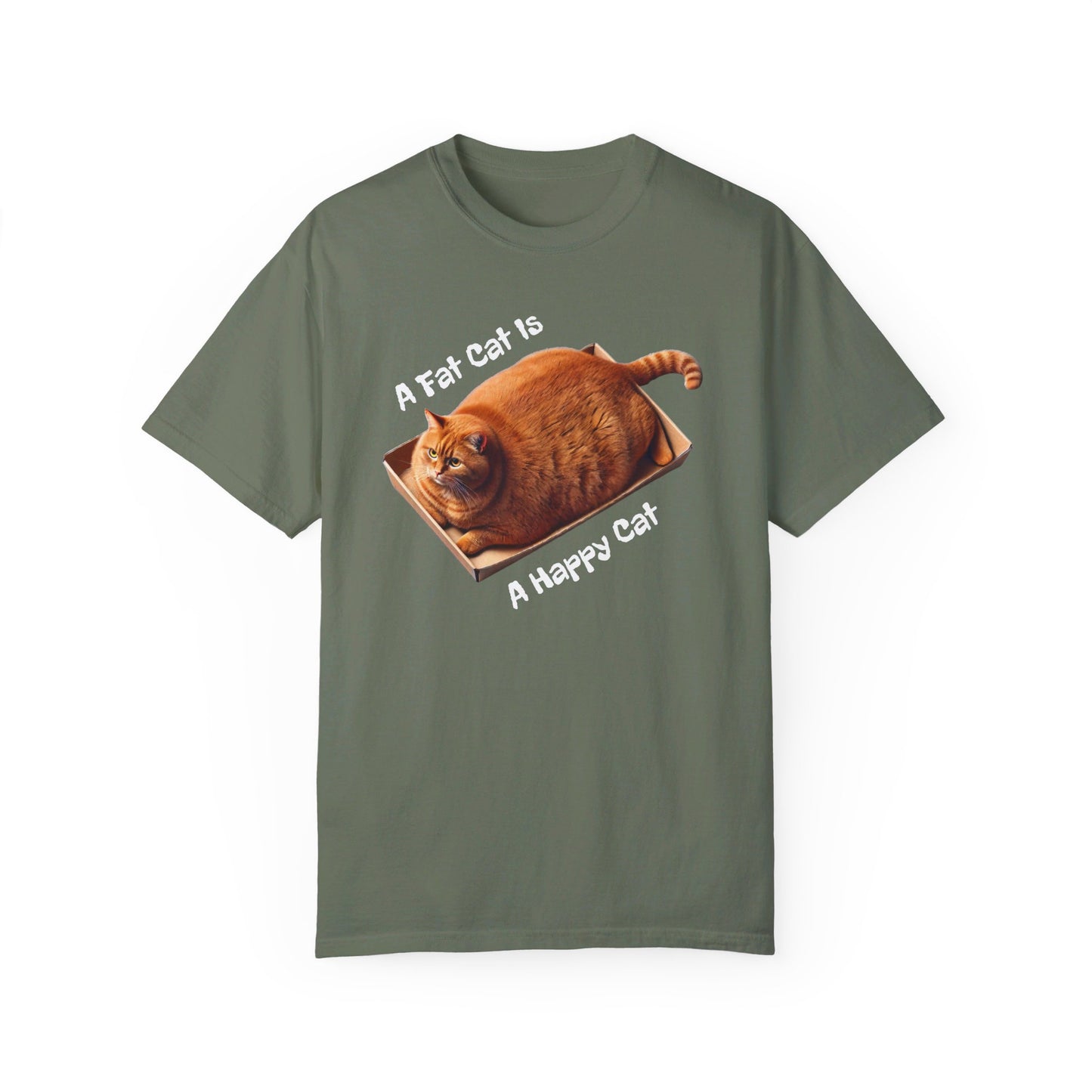 A Fat Cat Is A Happy Cat - Graphic Unisex Garment-Dyed T-shirt