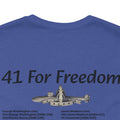 41 For Freedom Unisex Jersey Short Sleeve Tee