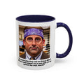 The Office Prison Mike Quote - Accent Coffee Mug, 11oz