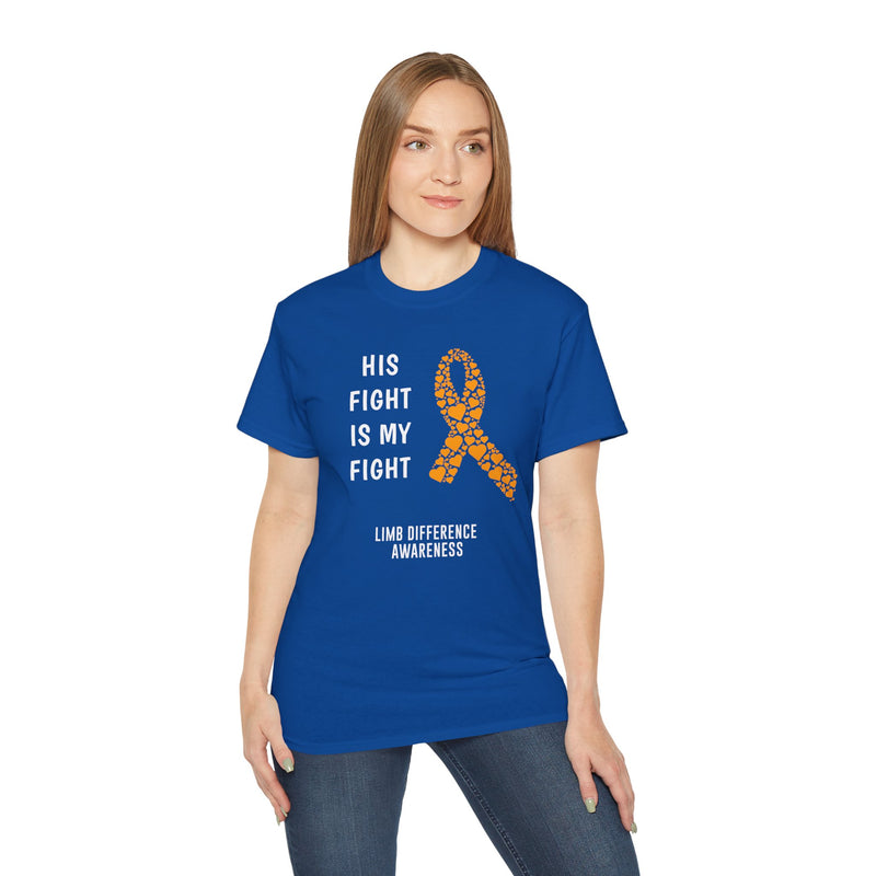 His Fight Is My Fight - Unisex Ultra Cotton Tee | Amputee, Leg Amputee, Arm Amputee, Limb Difference Awareness, Prosthetic User Gift,