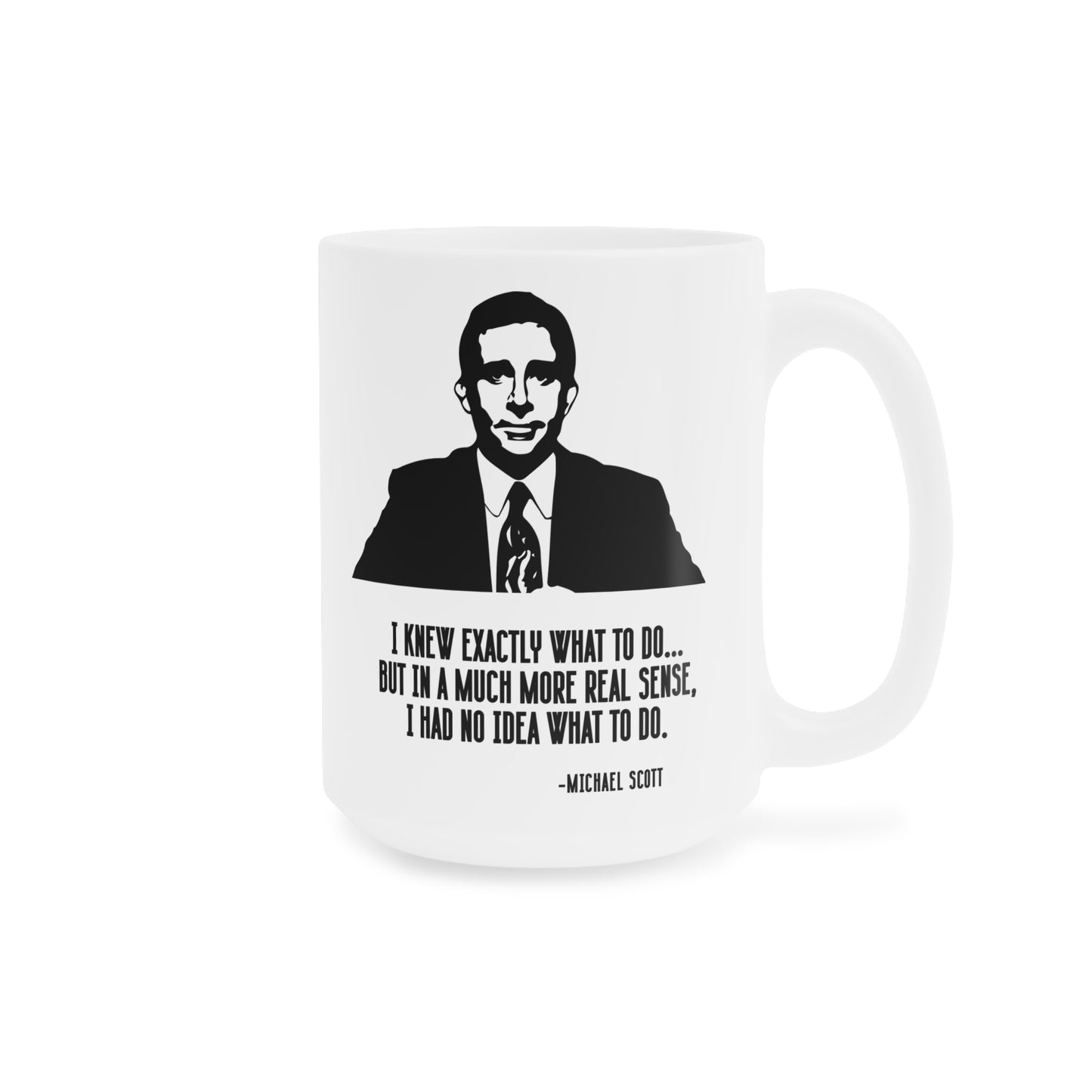 The Office Michael Scott Quote - Ceramic Mug (11oz\15oz\20oz)