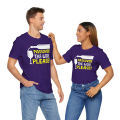 Funny Passover The Wine T Shirt - Unisex Tee