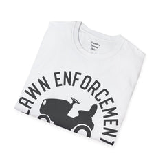 Lawn Enforcement Officer Unisex Softstyle T-Shirt What a unique gift idea for Fathers Day Birthday or any time of the year