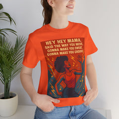 Hey Hey Mama Said The Way You Move Short Sleeve Tee - Get The Led Out, Zeppelin Inspirational Nature Design