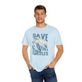 Sea Turtles, Save The Turtles -  Graphic Unisex Garment-Dyed T-shirt