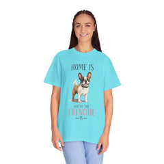 Frenchie Dog T-Shirt — "Home Is Where the Frenchie Is" Cute Pet Lover Tee