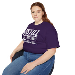 I'm Still Standing Motivational Amputee Graphic Tee - Unisex