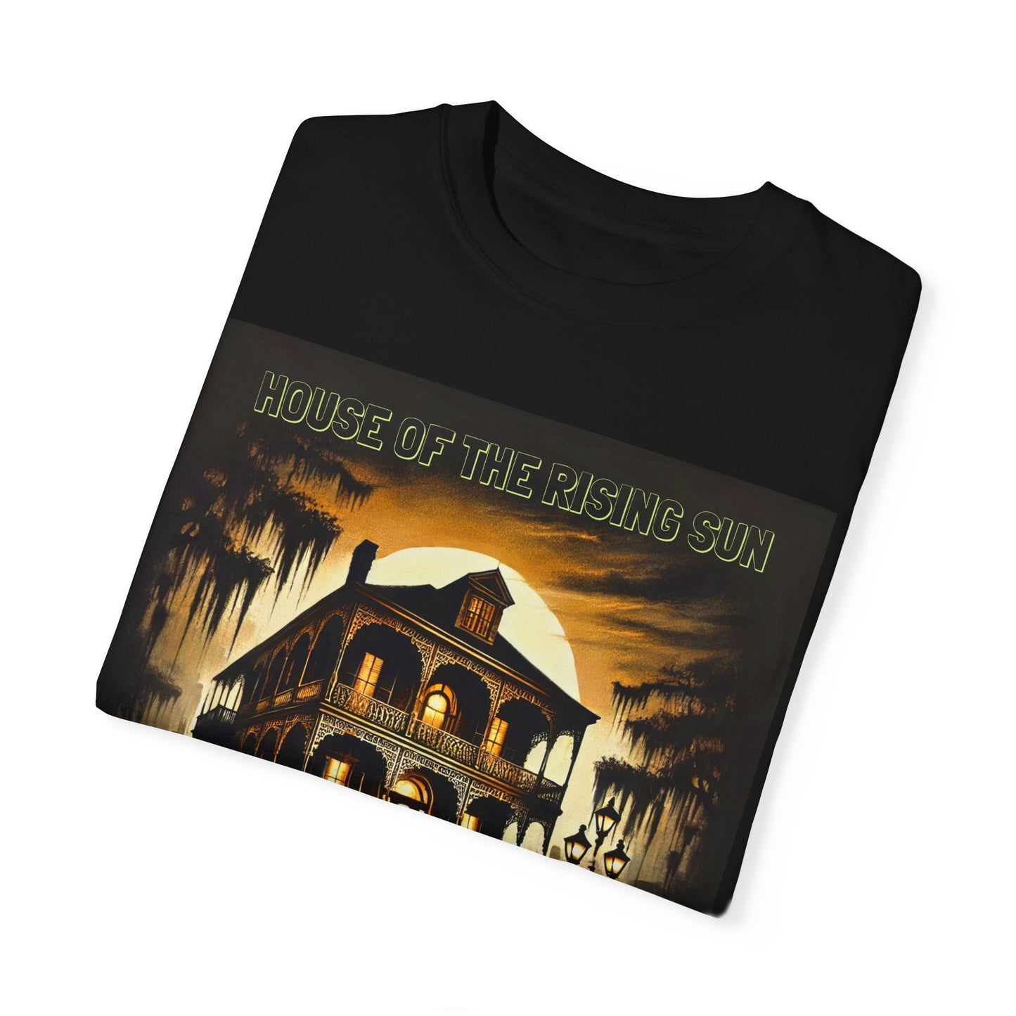 House Of The Rising Sun  - Unisex Garment-Dyed T-shirt