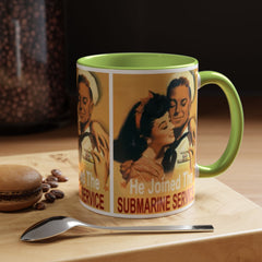 Mug - Vintage He Joined The Submarine Service Unique Tri Panel Image Accent Coffee Mug (11, 15oz)