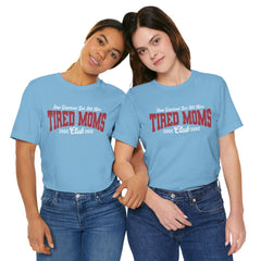 Sleep Deprived Still Alive Tired Moms Club T-Shirt — Funny Vintage Mom Graphic Tee