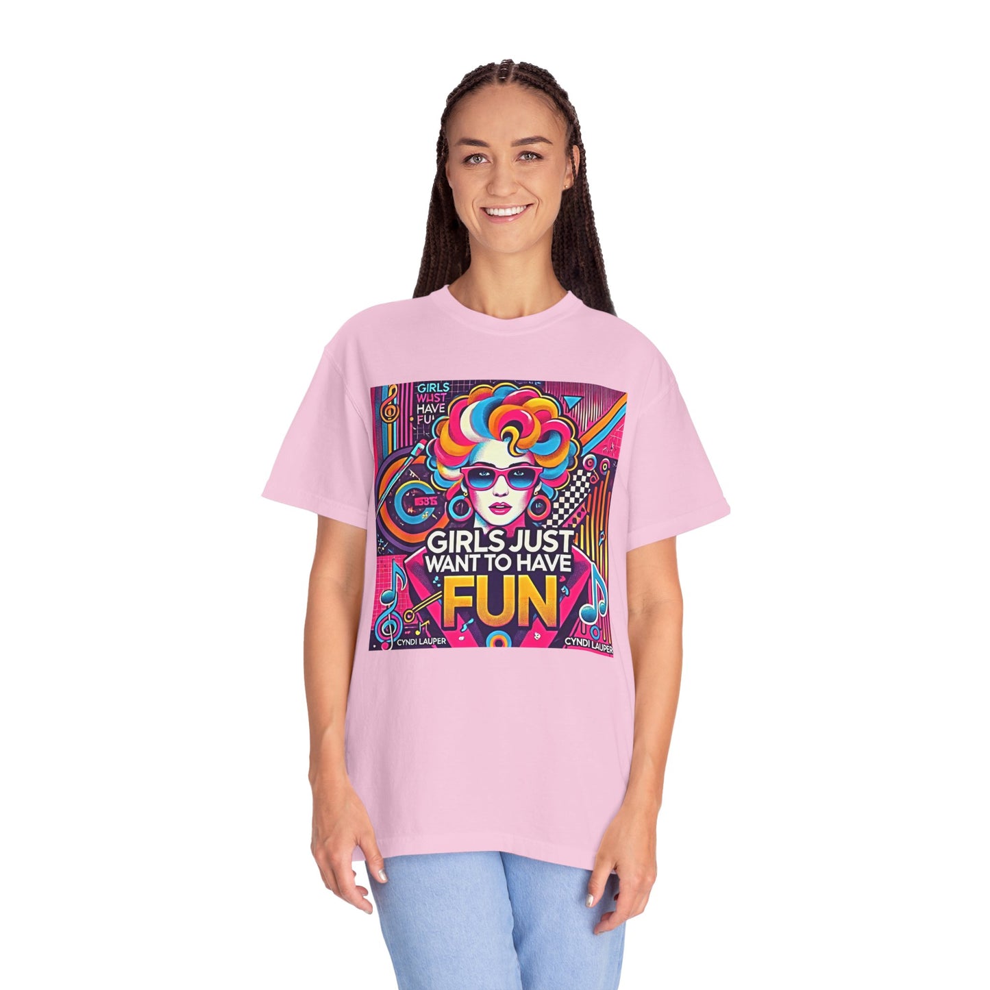 80s Music Girls Just Want To Have Fun  - Graphic Comfort Colors Garment Dyed Shirt